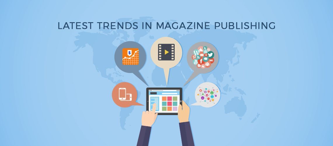 Latest trends in magazine publishing
