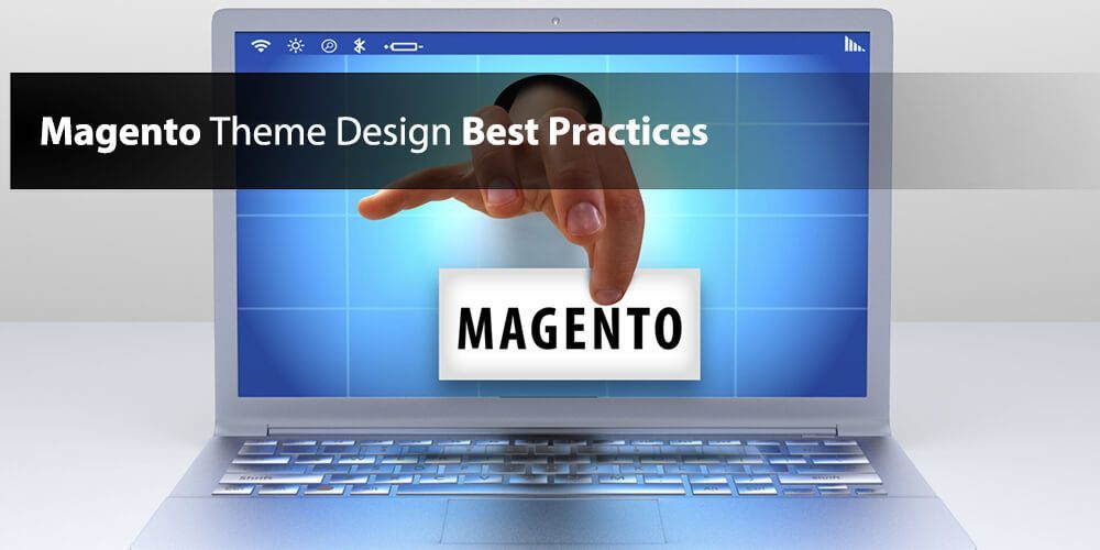 Magento theme design best practices